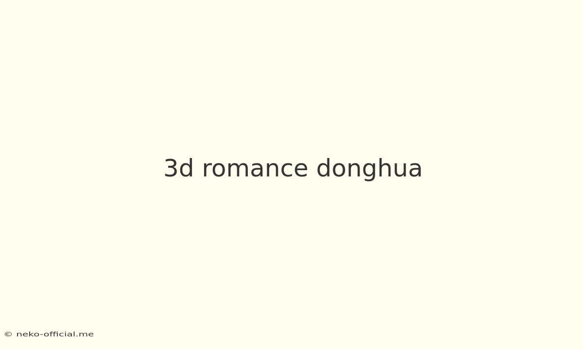 3d Romance Donghua