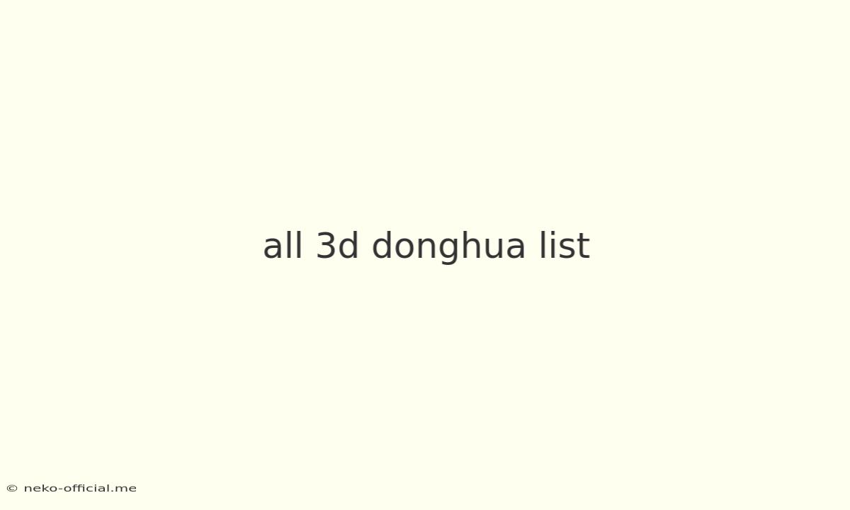 All 3d Donghua List