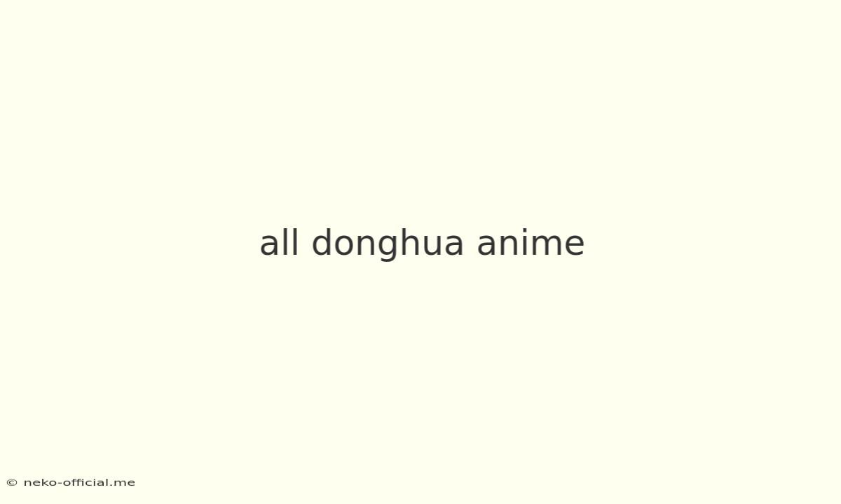 All Donghua Anime