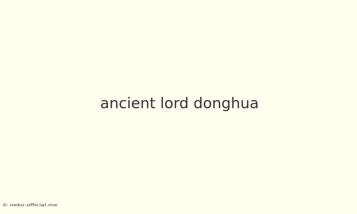 Ancient Lord Donghua