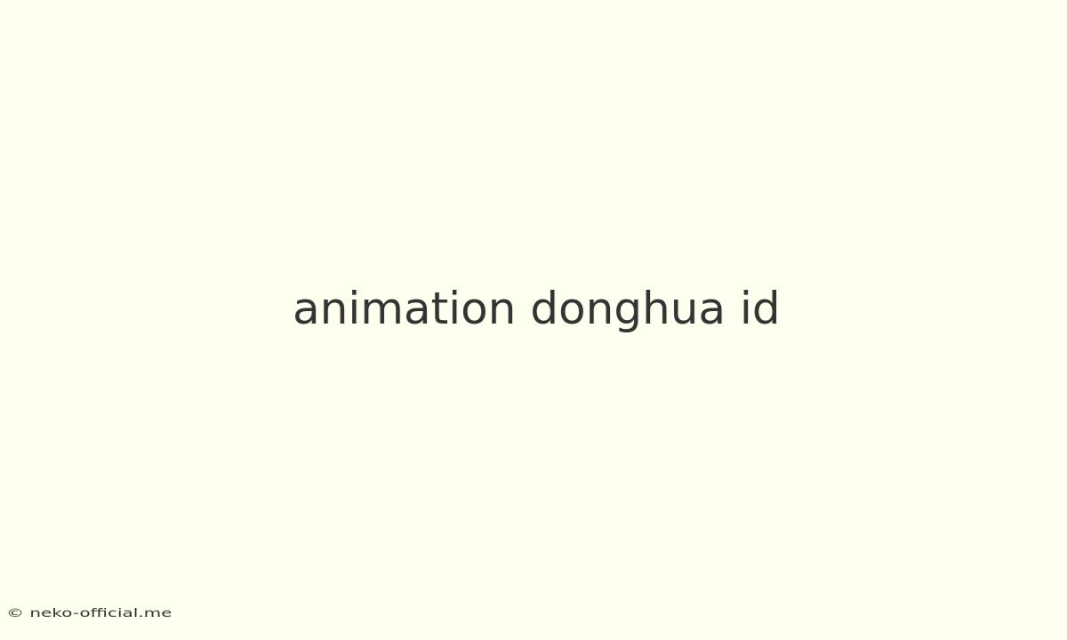 Animation Donghua Id