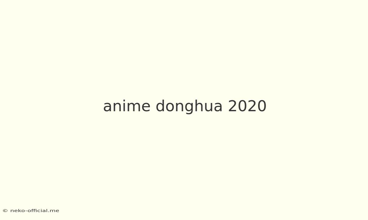 Anime Donghua 2020