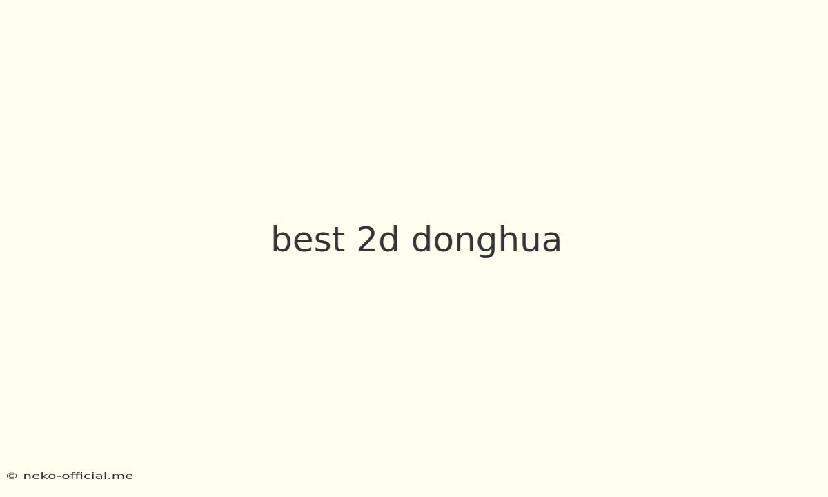 Best 2d Donghua