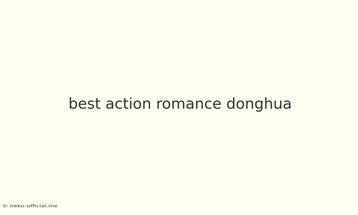 Best Action Romance Donghua