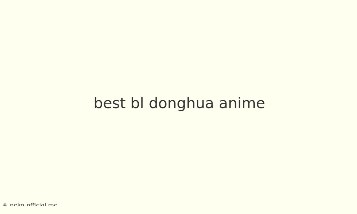 Best Bl Donghua Anime