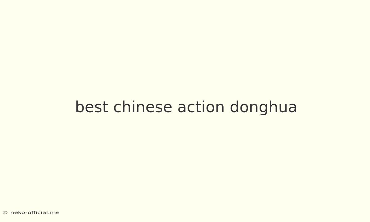 Best Chinese Action Donghua