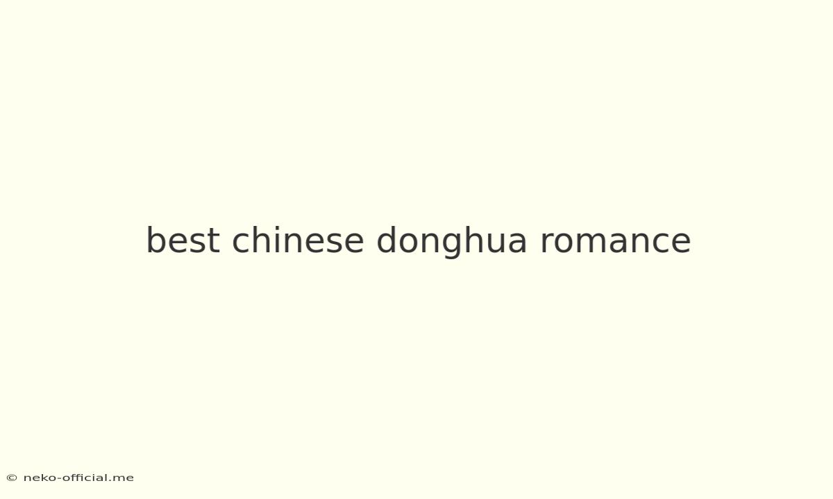 Best Chinese Donghua Romance