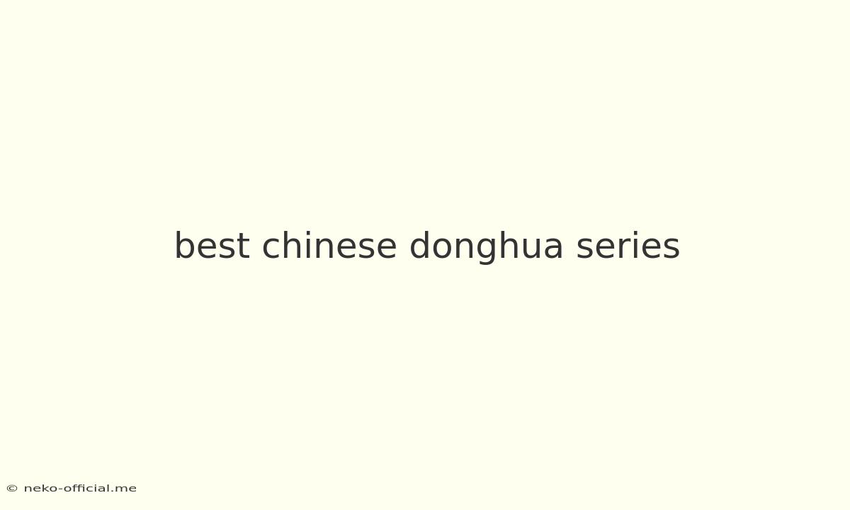 Best Chinese Donghua Series