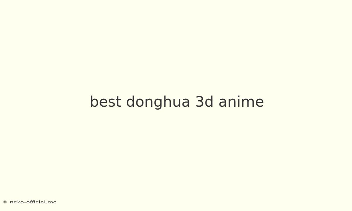 Best Donghua 3d Anime