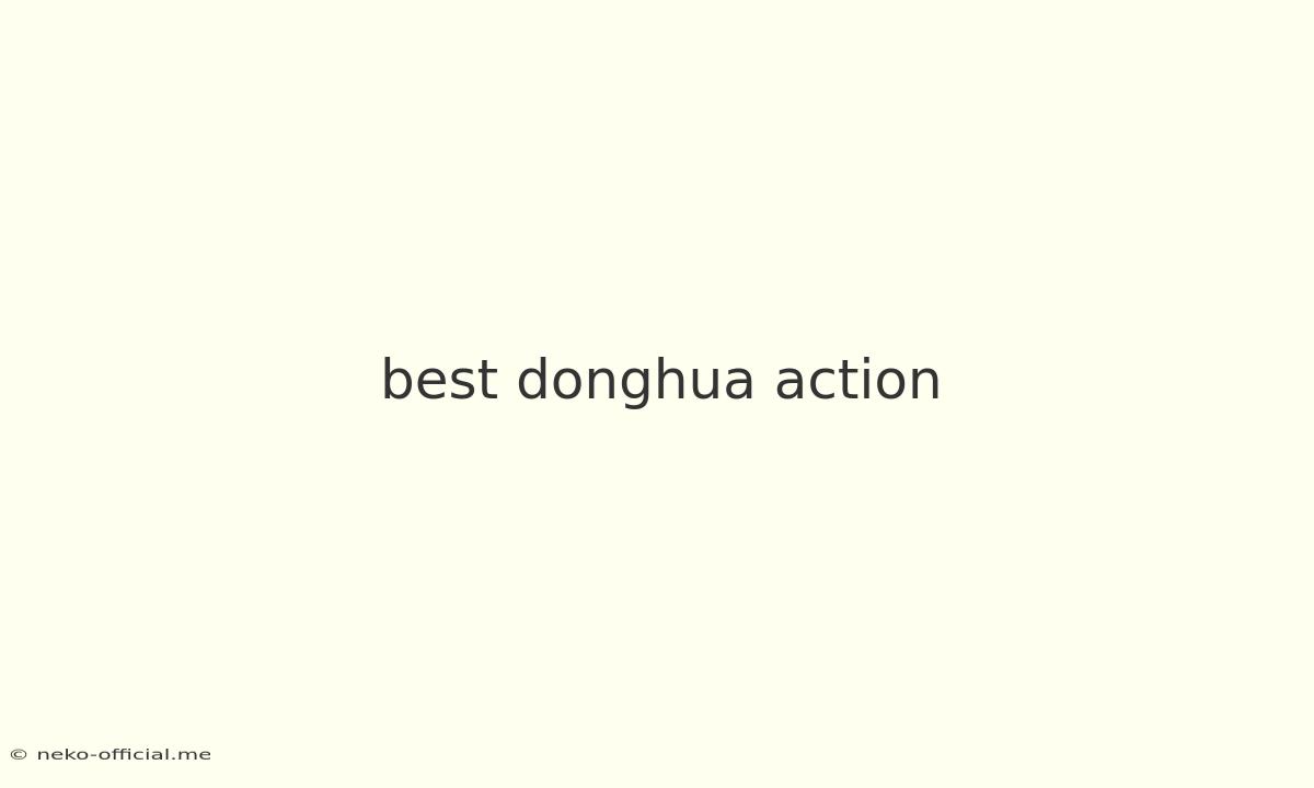 Best Donghua Action