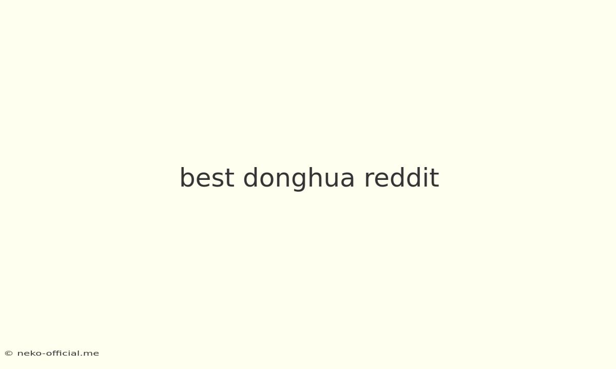 Best Donghua Reddit