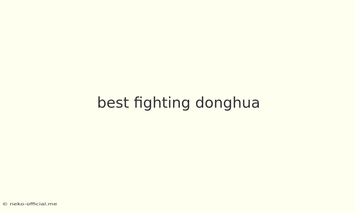 Best Fighting Donghua