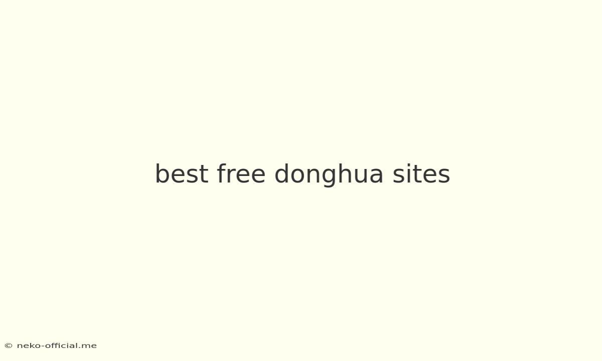 Best Free Donghua Sites