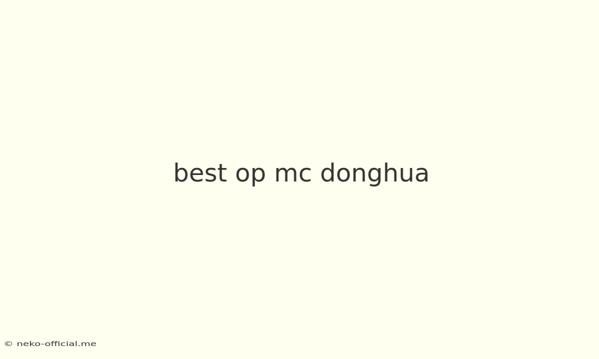 Best Op Mc Donghua