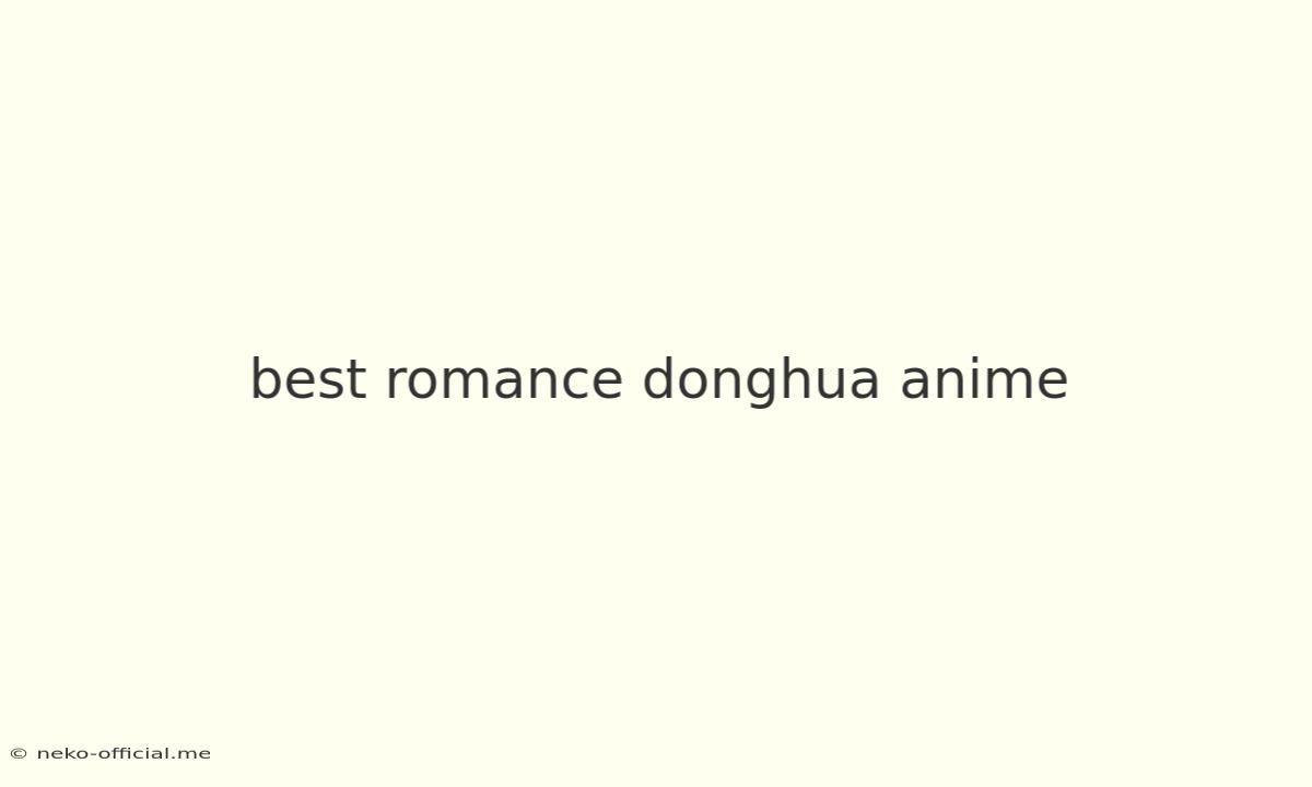 Best Romance Donghua Anime