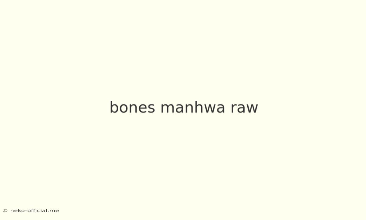 Bones Manhwa Raw