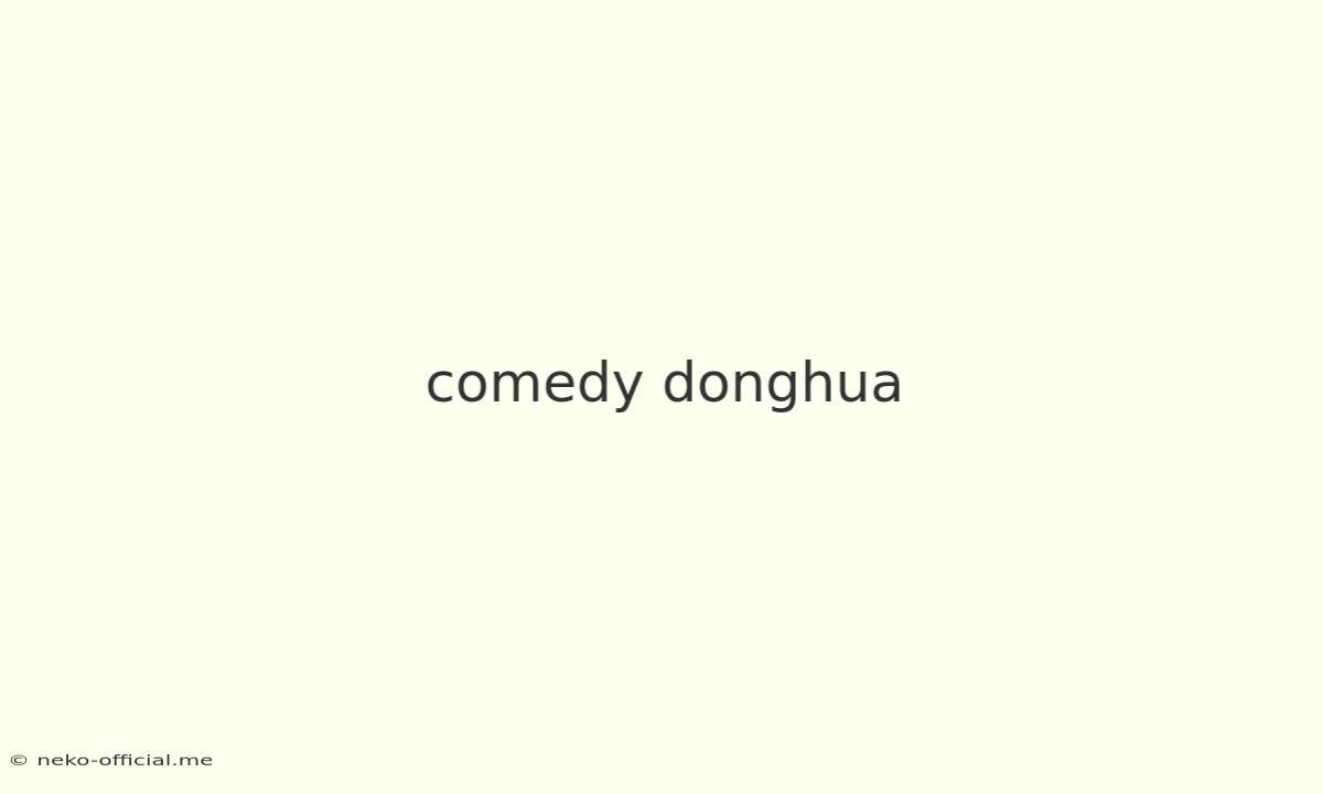 Comedy Donghua