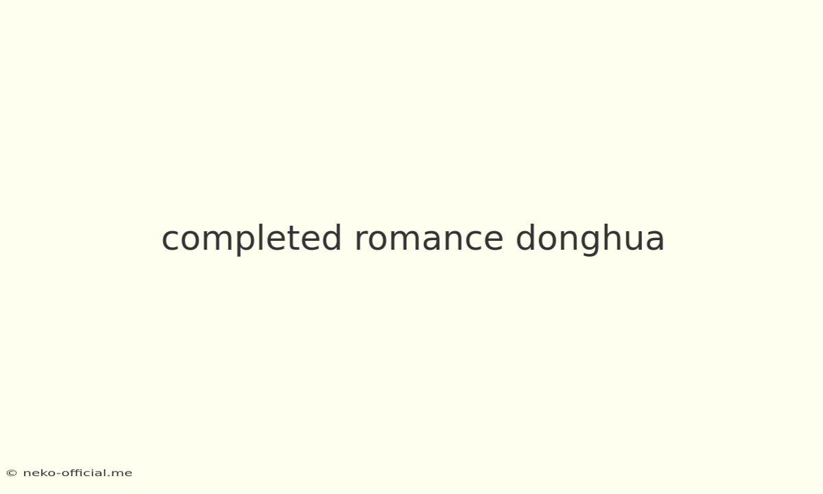 Completed Romance Donghua