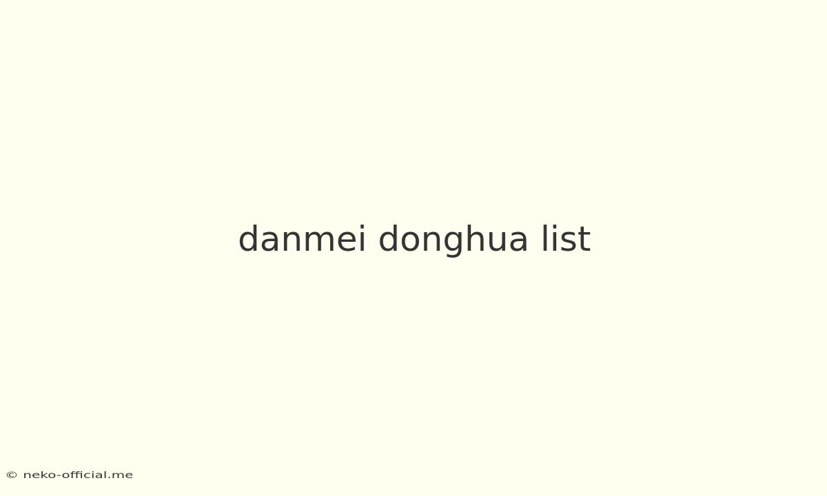 Danmei Donghua List