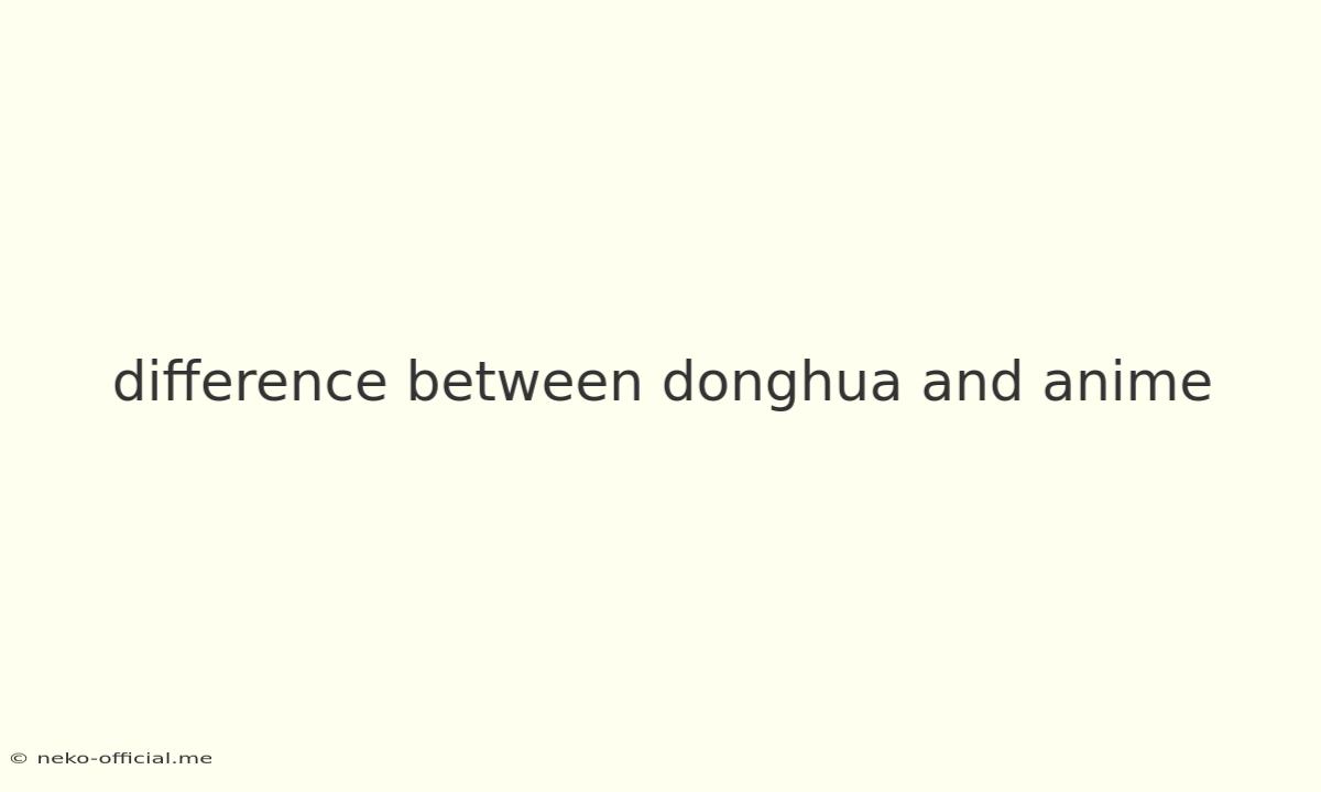 Difference Between Donghua And Anime