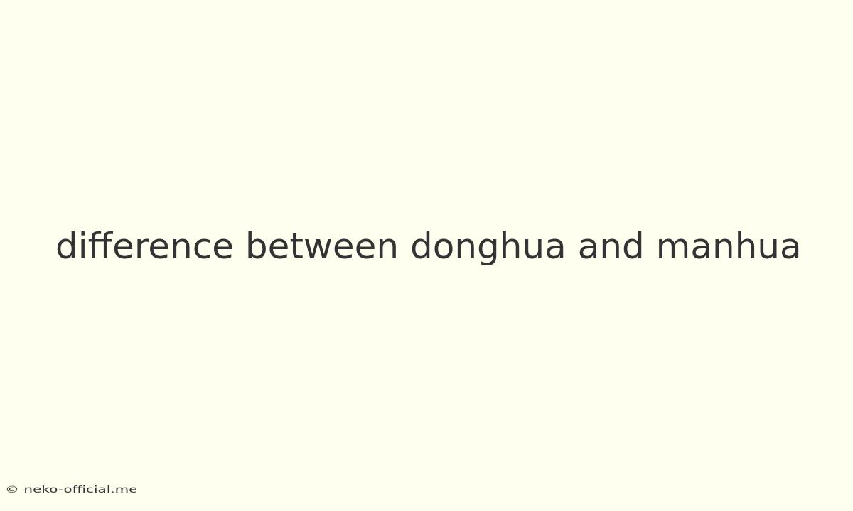 Difference Between Donghua And Manhua