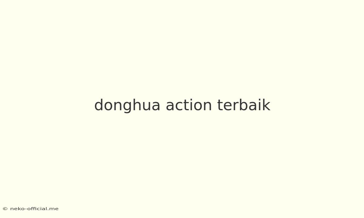 Donghua Action Terbaik