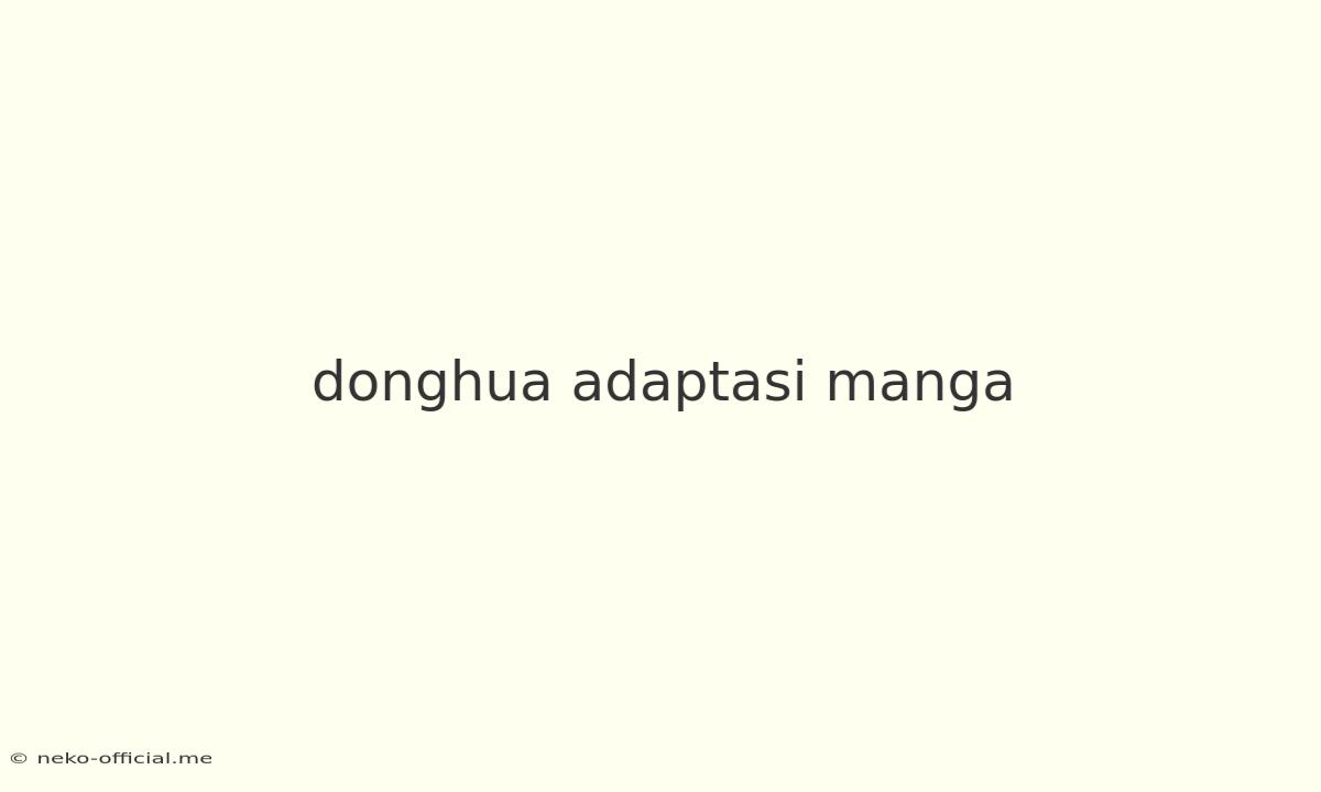 Donghua Adaptasi Manga