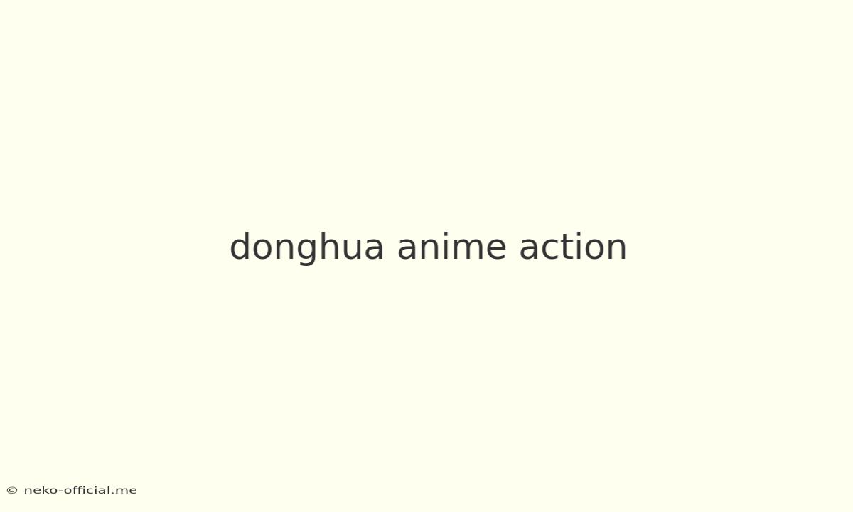 Donghua Anime Action