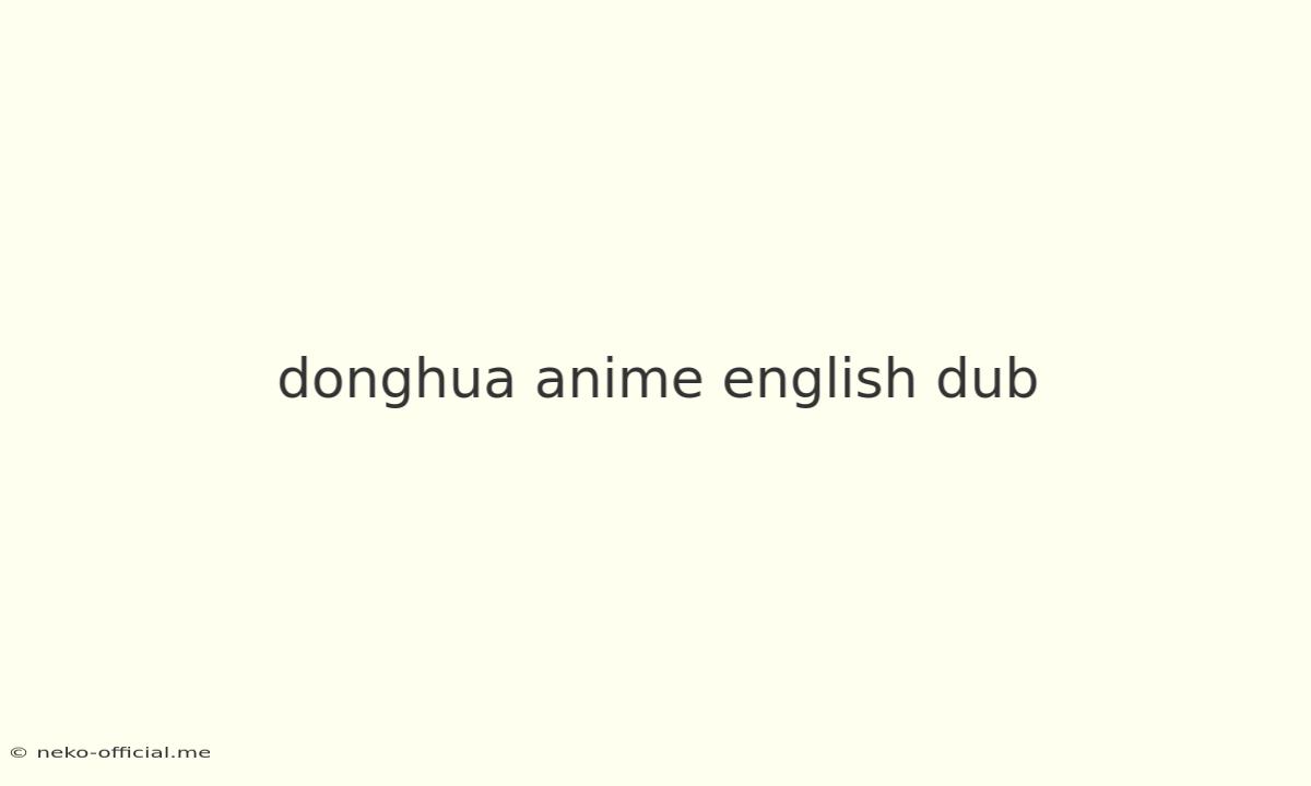 Donghua Anime English Dub