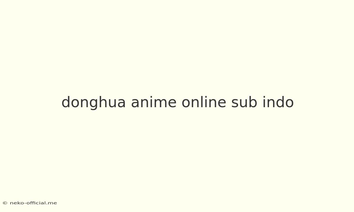 Donghua Anime Online Sub Indo