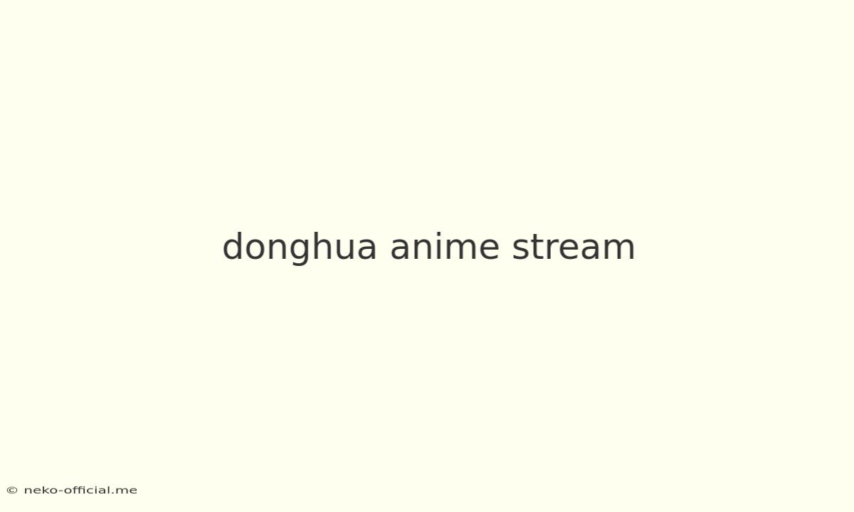 Donghua Anime Stream