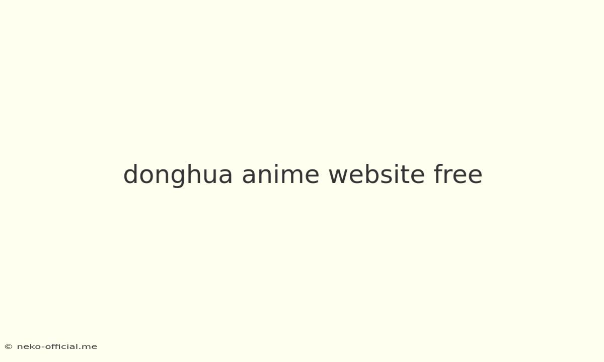 Donghua Anime Website Free