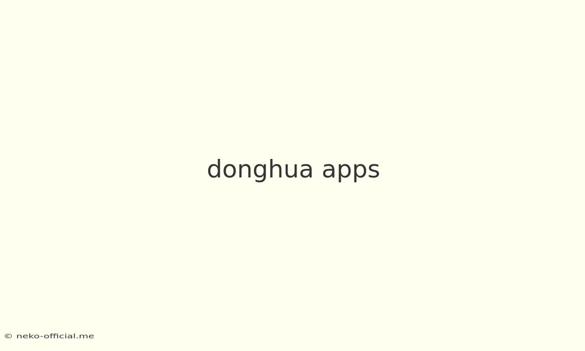 Donghua Apps