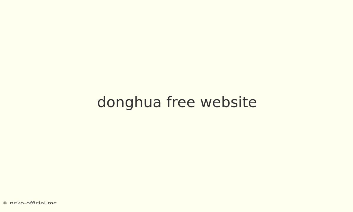 Donghua Free Website