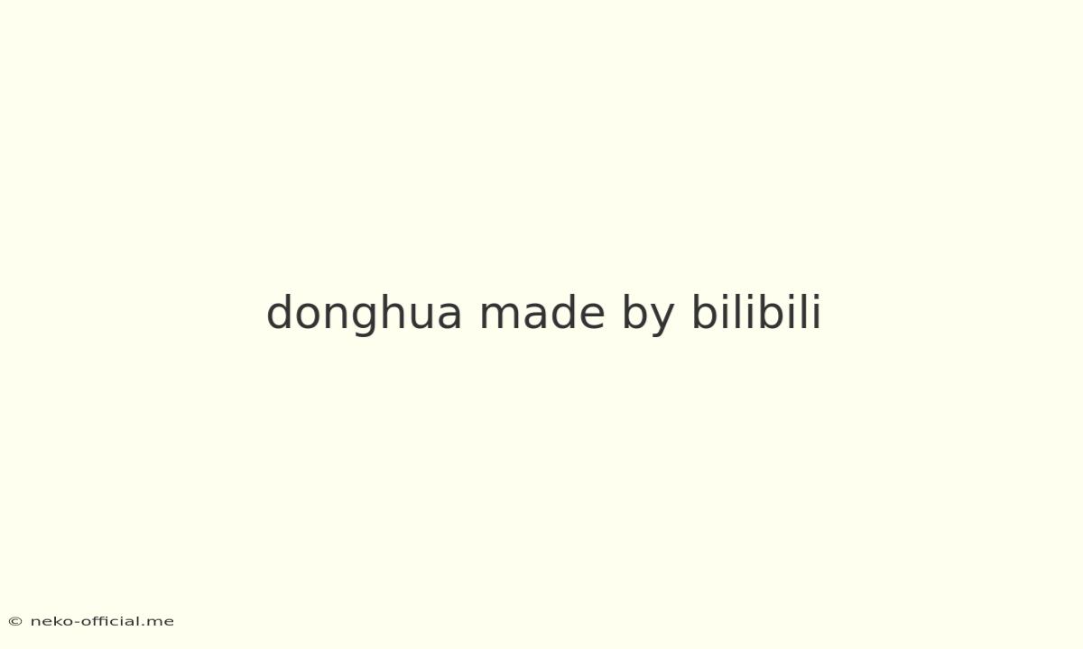 Donghua Made By Bilibili