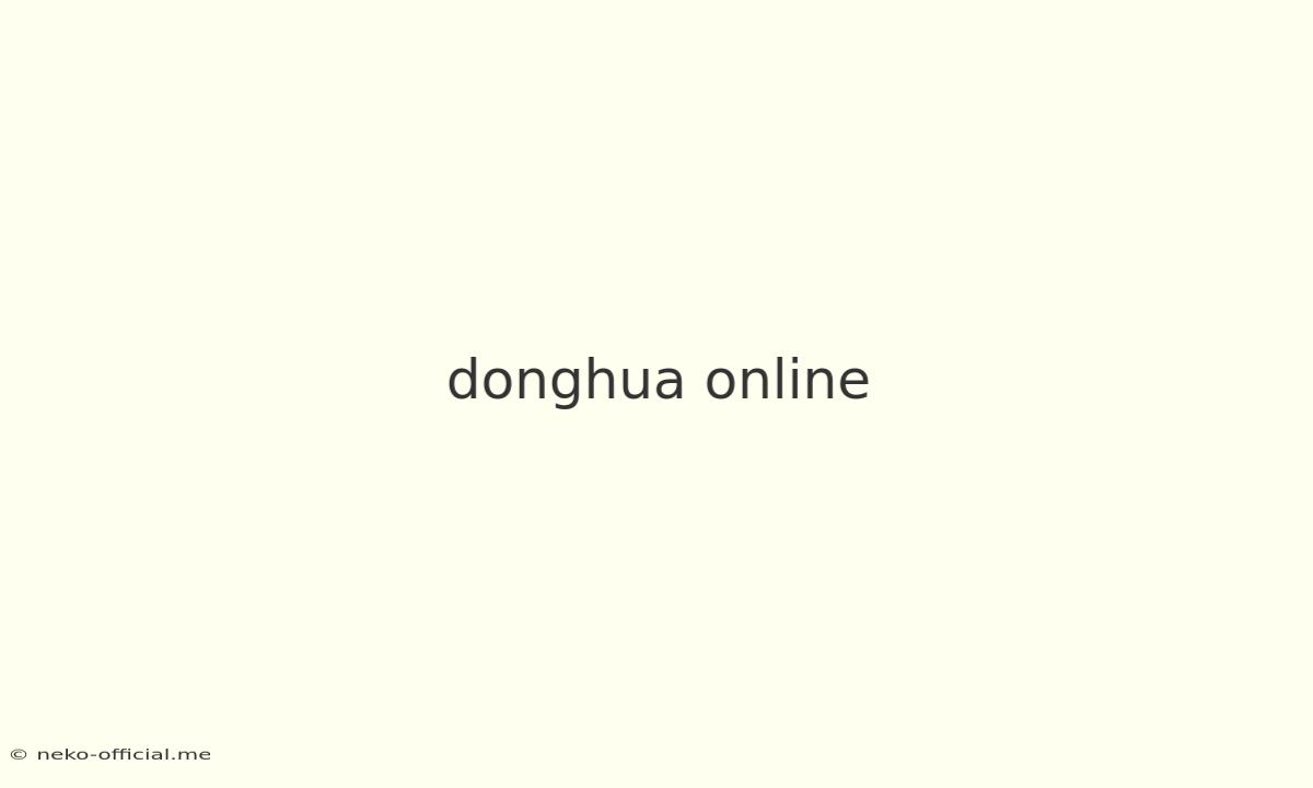 Donghua Online