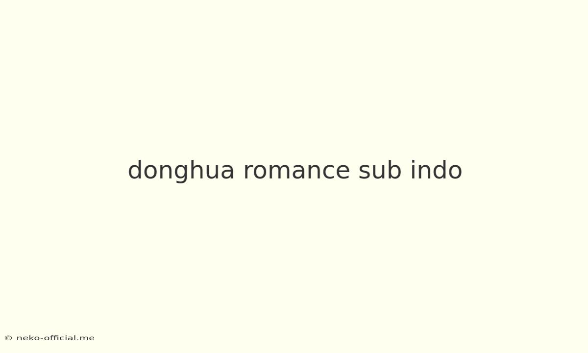 Donghua Romance Sub Indo