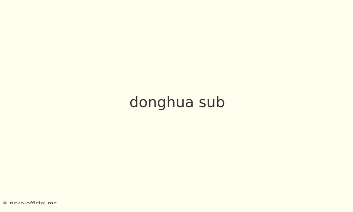 Donghua Sub