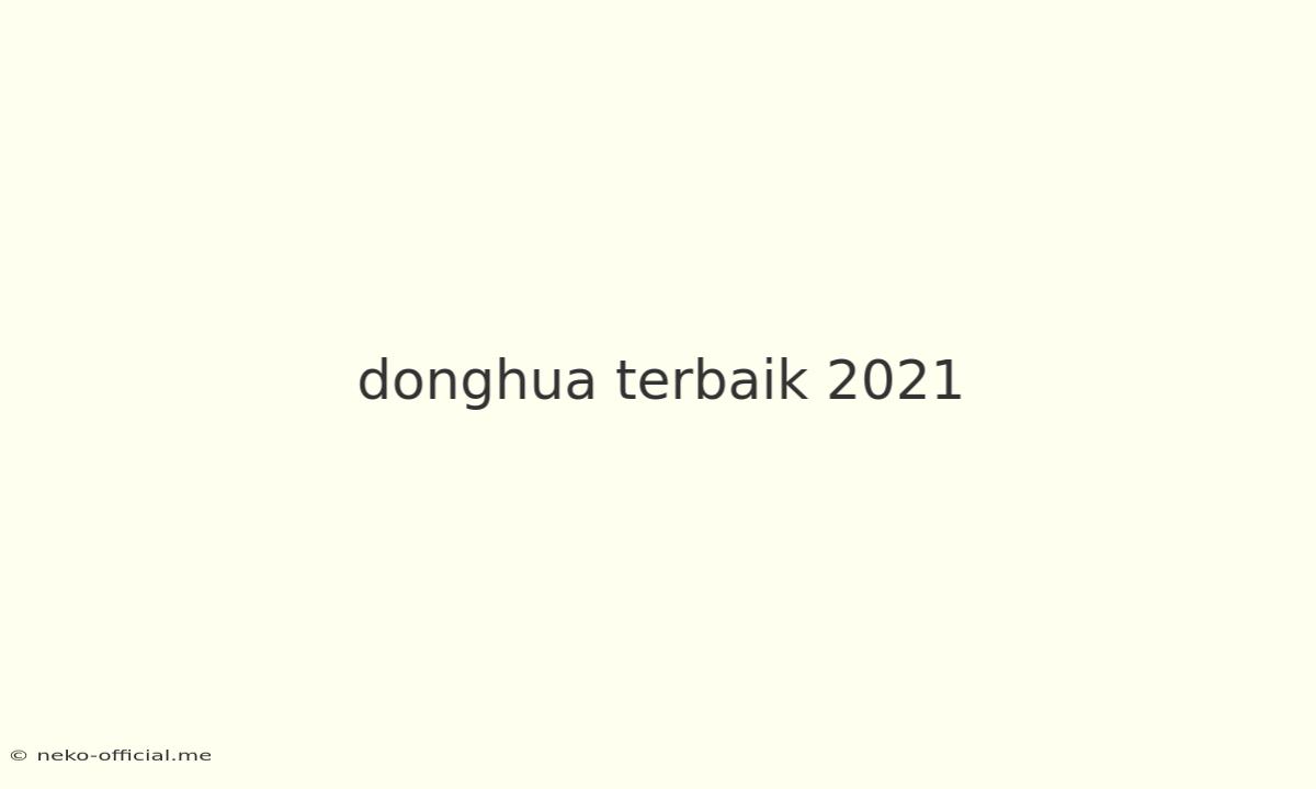 Donghua Terbaik 2021