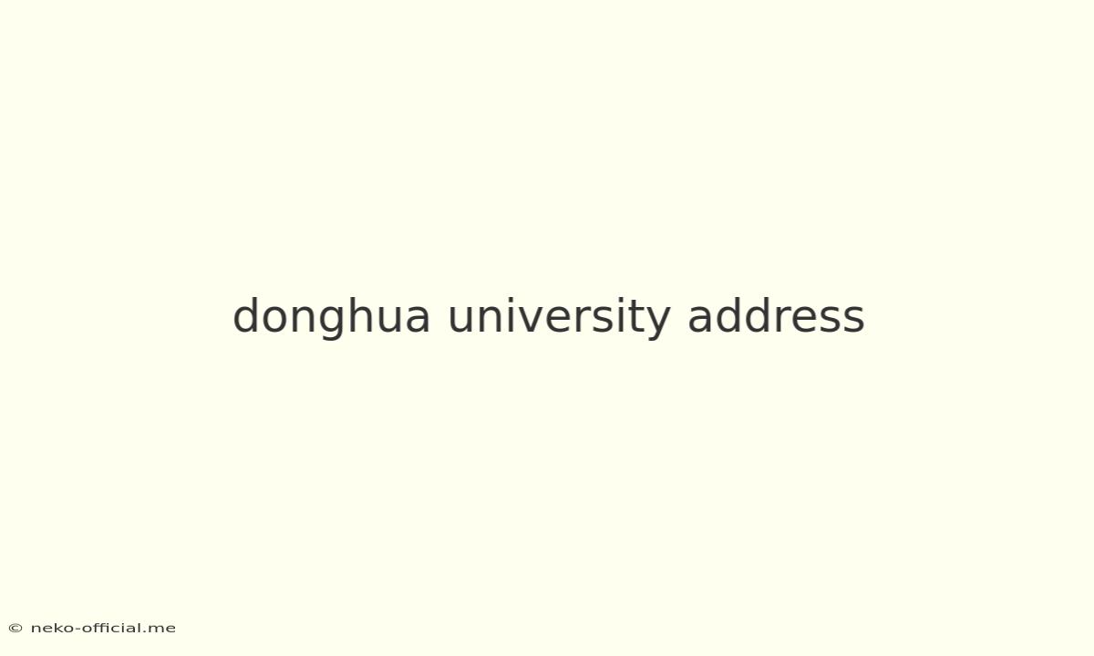 Donghua University Address