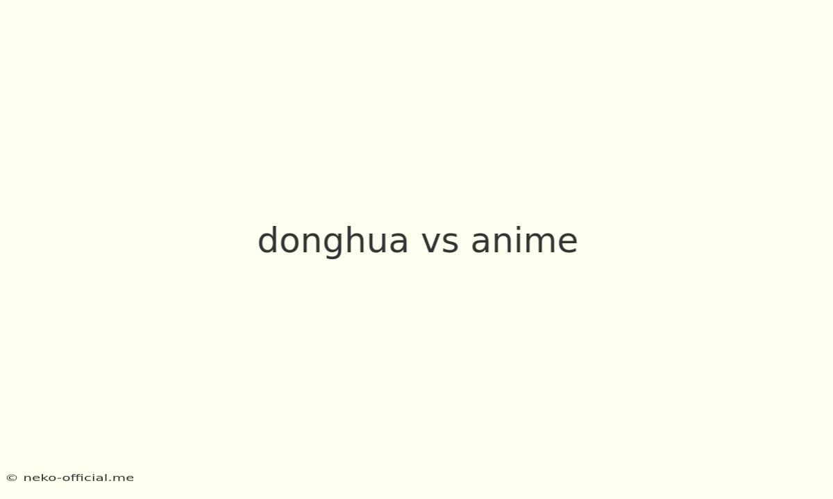 Donghua Vs Anime