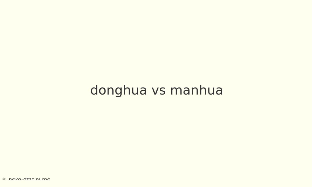 Donghua Vs Manhua