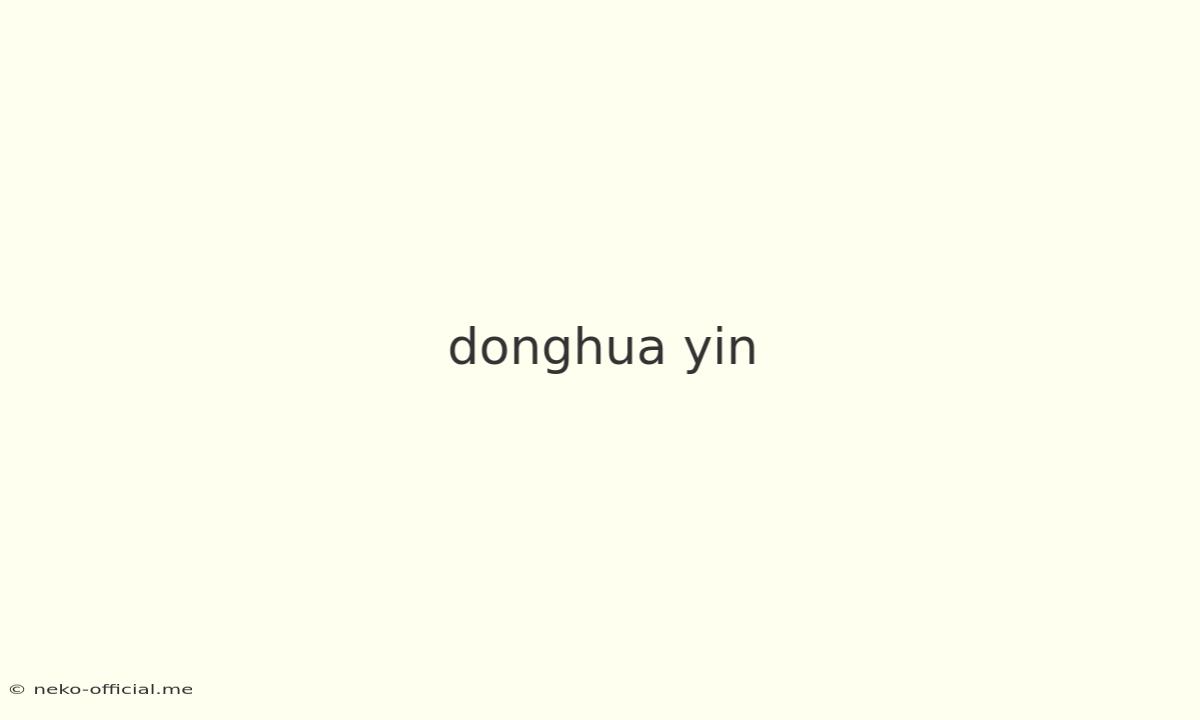 Donghua Yin