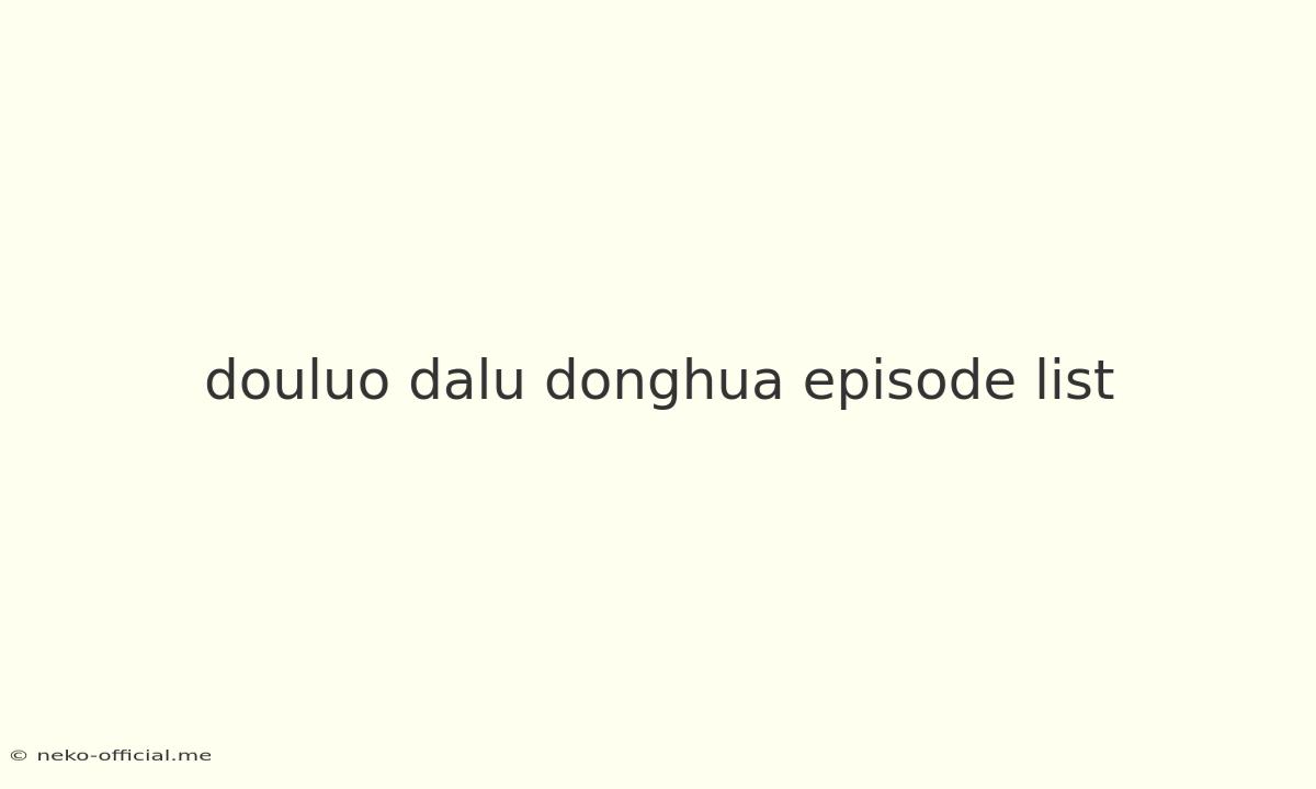 Douluo Dalu Donghua Episode List