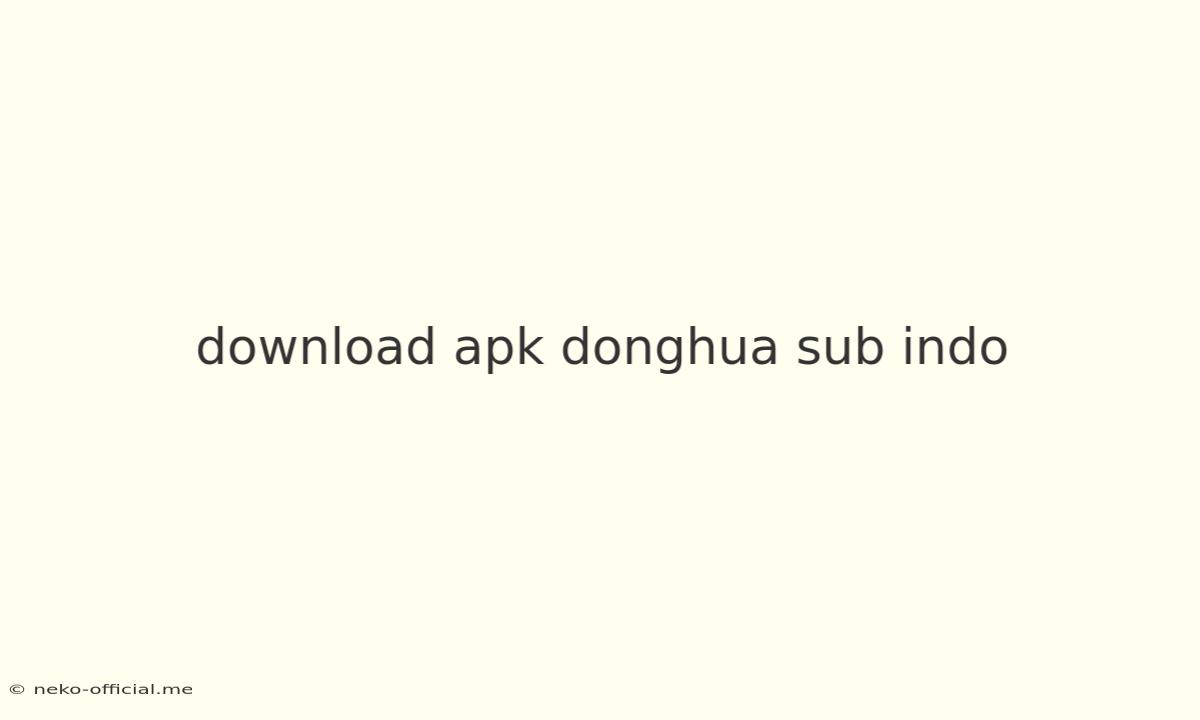 Download Apk Donghua Sub Indo