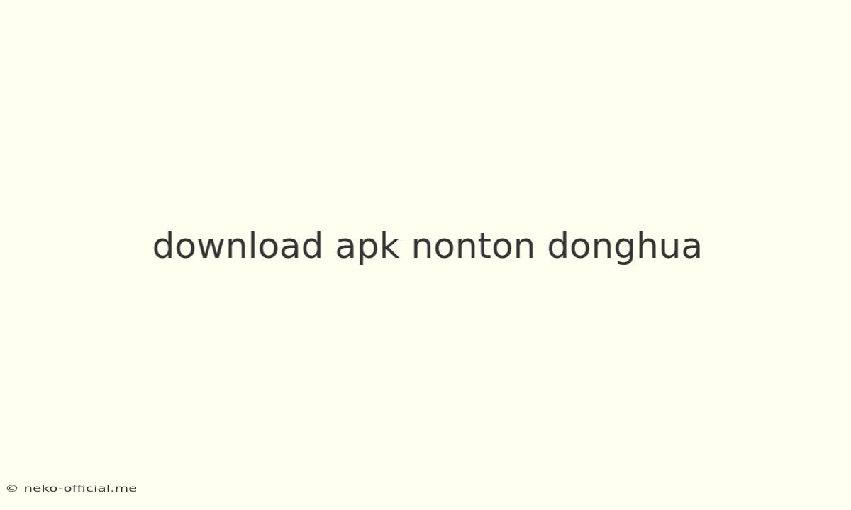 Download Apk Nonton Donghua