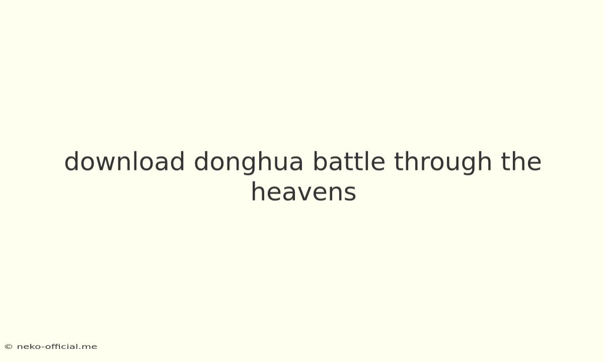 Download Donghua Battle Through The Heavens