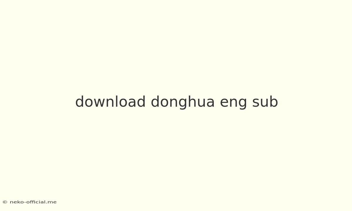 Download Donghua Eng Sub