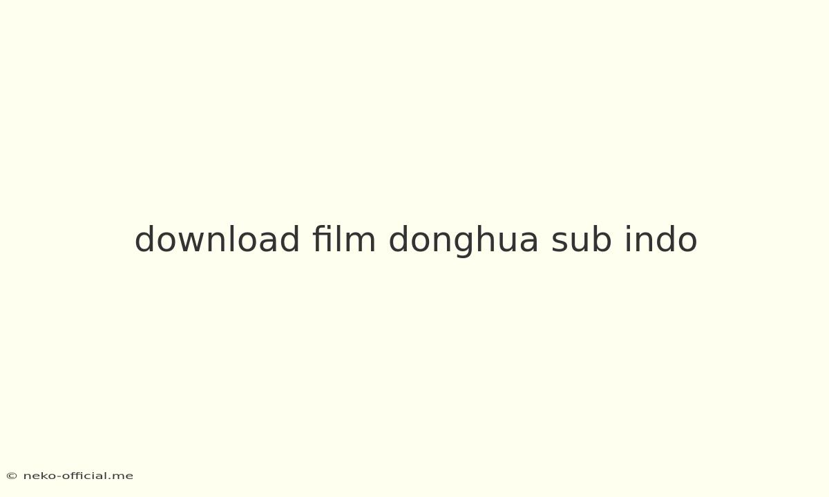 Download Film Donghua Sub Indo