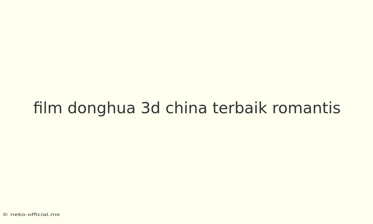 Film Donghua 3d China Terbaik Romantis